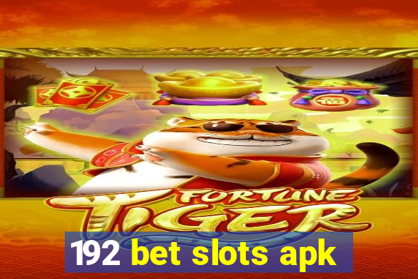 192 bet slots apk